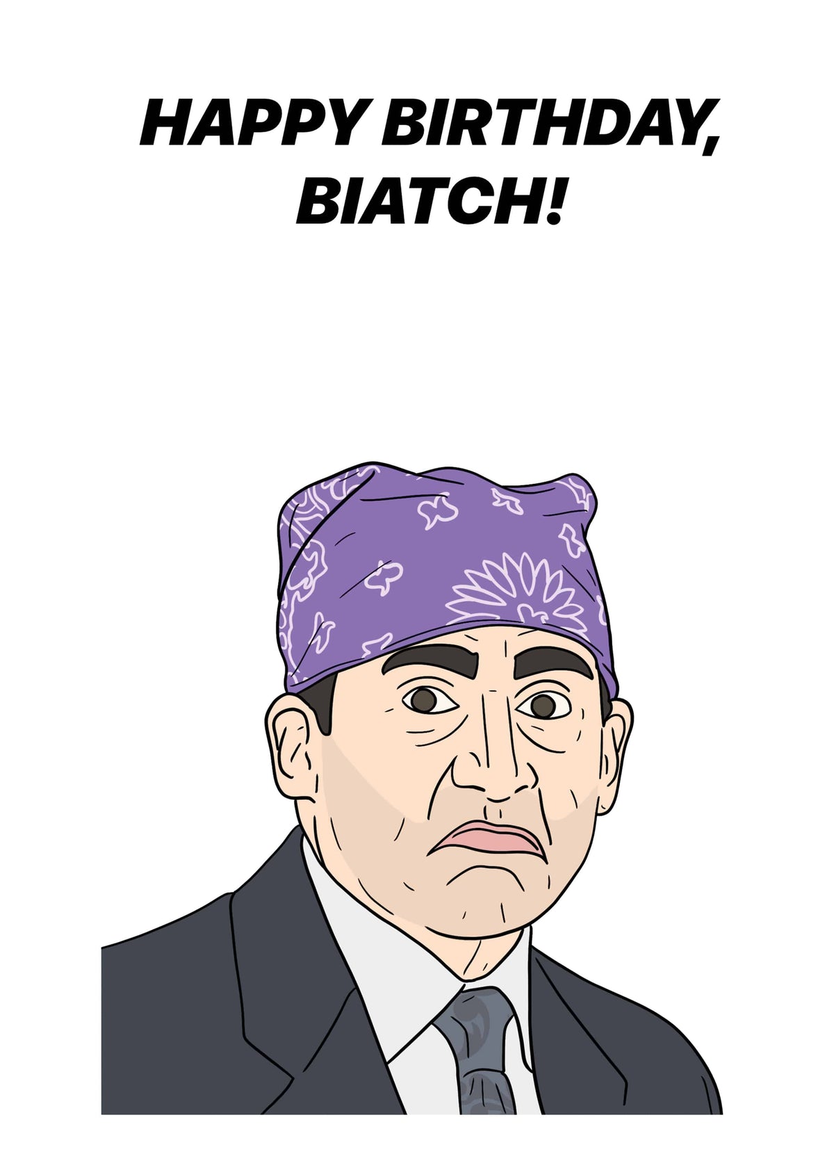 Happy Birthday Biatch Card