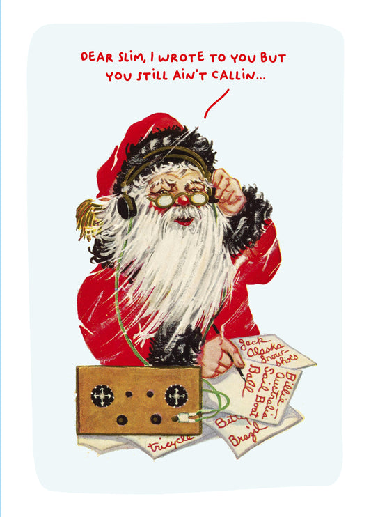 Dear Slim I Wrote To You Card