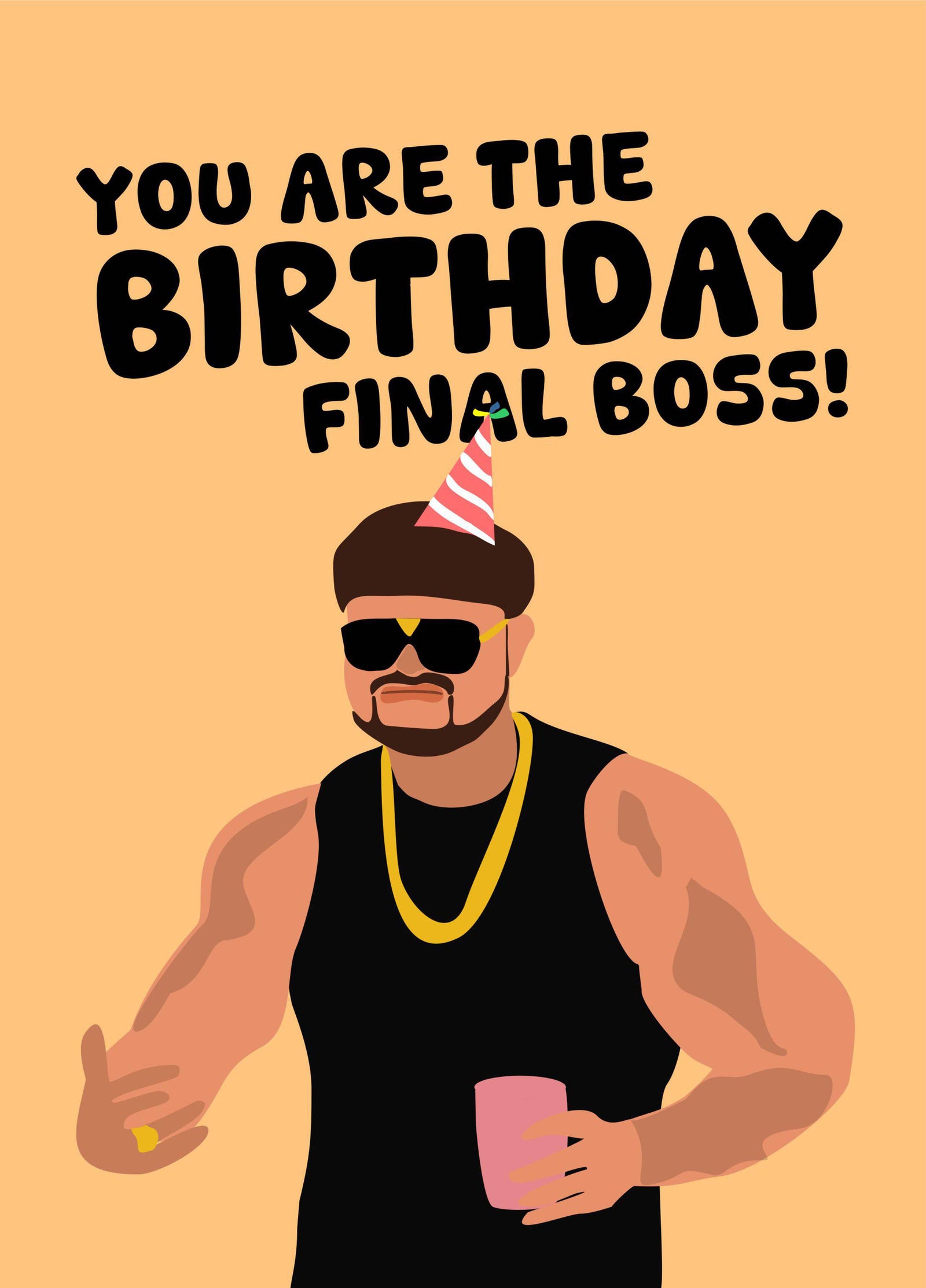 You Are The Birthday Final Boss!