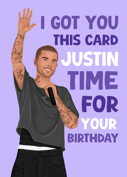 Justin Bieber Birthday Card - Just In Time