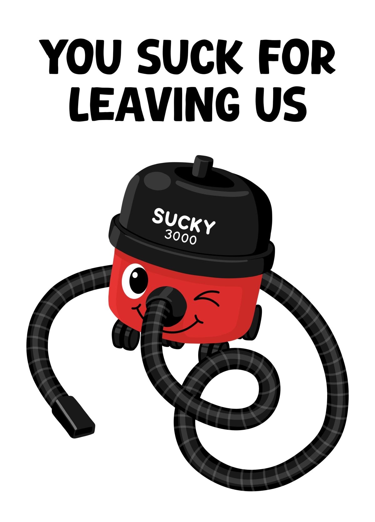 Funny Henry Hoover Leaving Card - You Suck