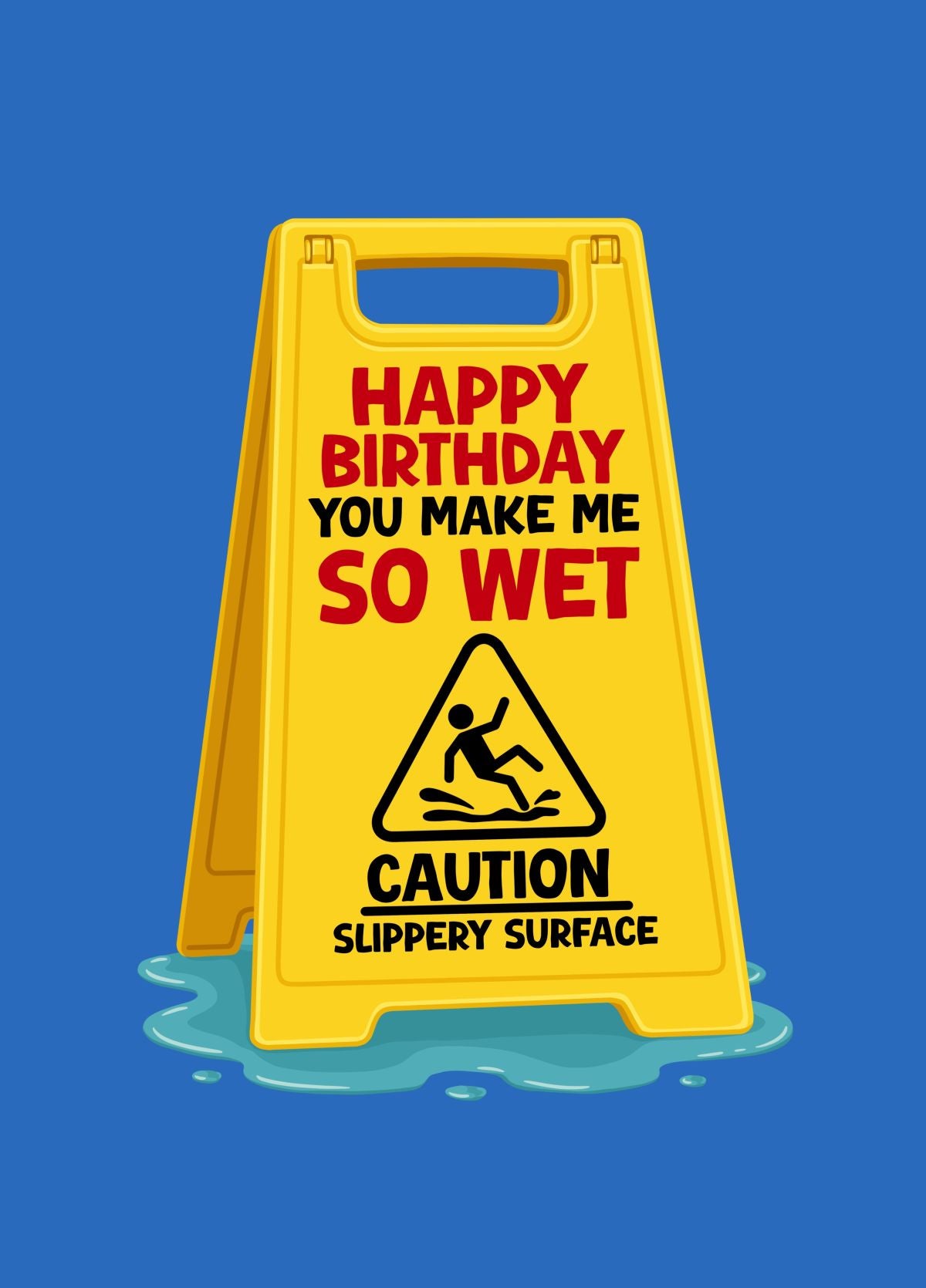 You Make Me So Wet Funny Slippery Surface Birthday Card