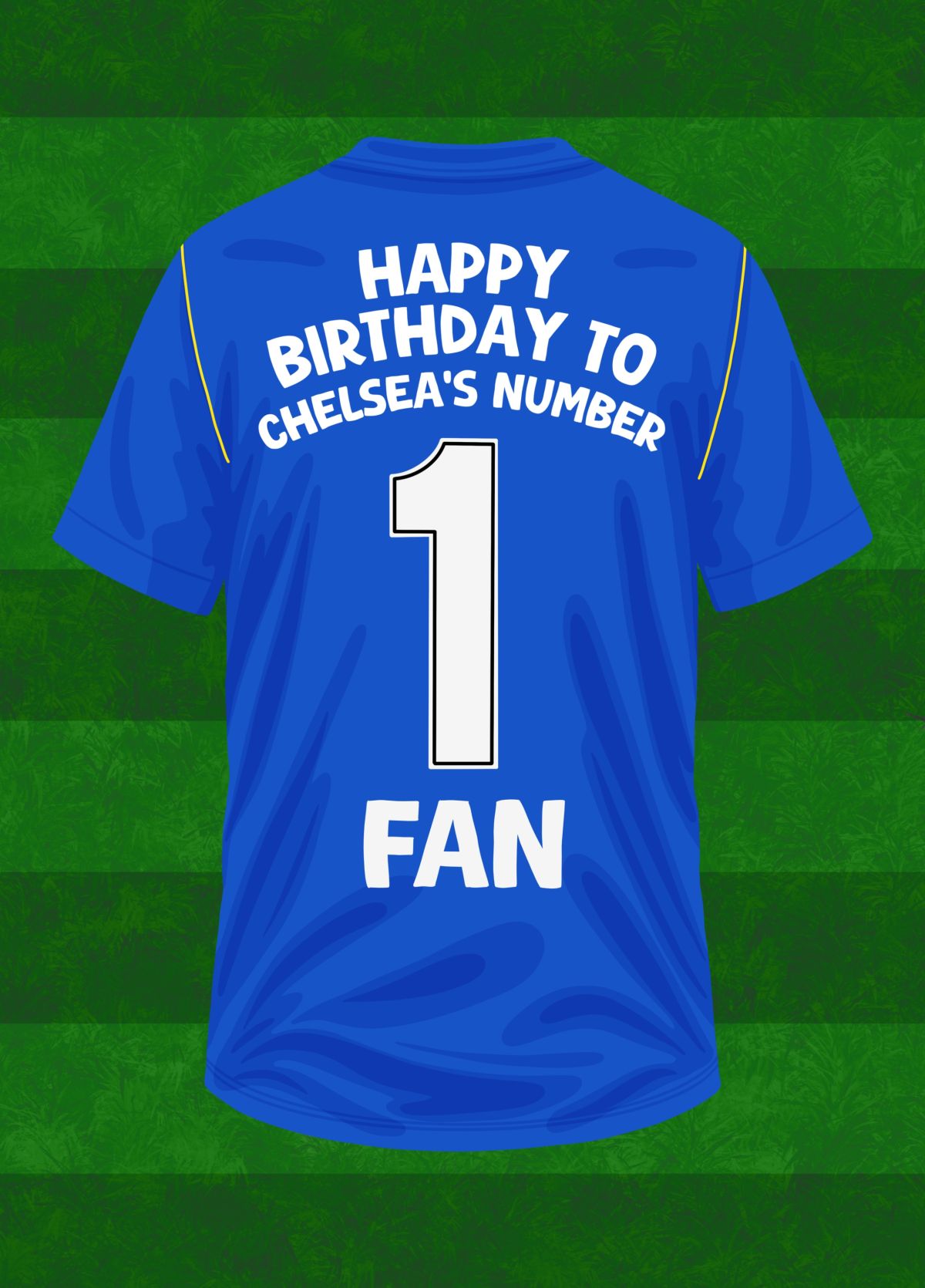 Happy Birthday Chelsea's Number 1 Fan