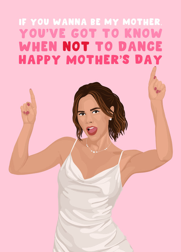 Happy Mothers Day Know When Not To Dance