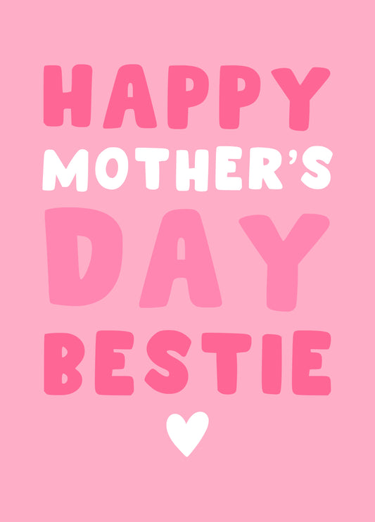 Happy Mothers Day Bestie Card
