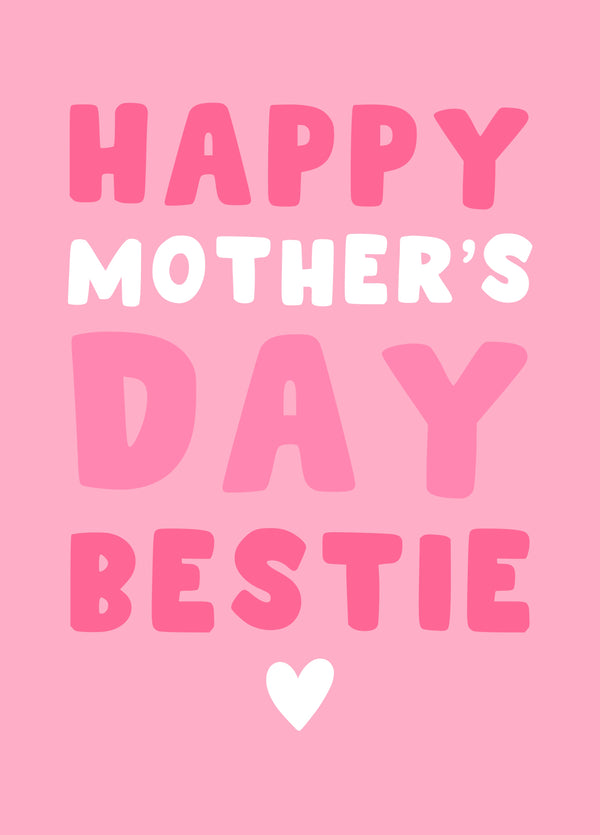 Happy Mothers Day Bestie Card