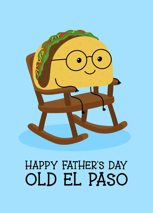 Happy Father’s Day Old El Paso Taco