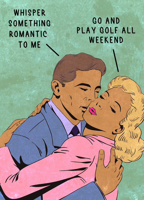 Romantic Golf All Weekend Card