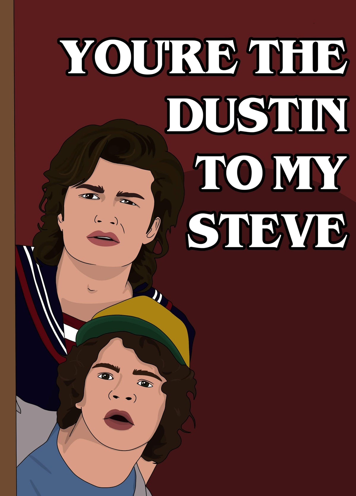 Dustin To My Steve Card