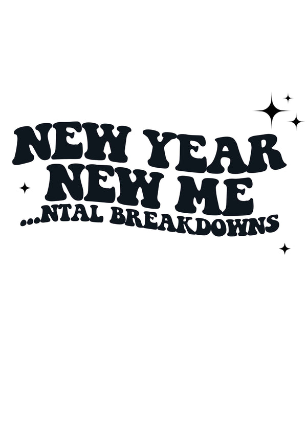 New Year, New Mental Breakdowns Card