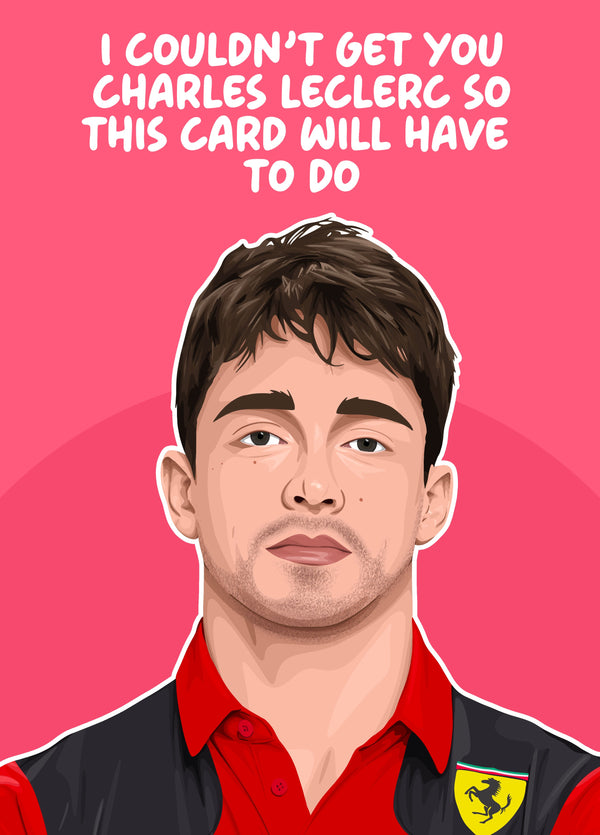 Couldn't Get You Charles LeClerc Card