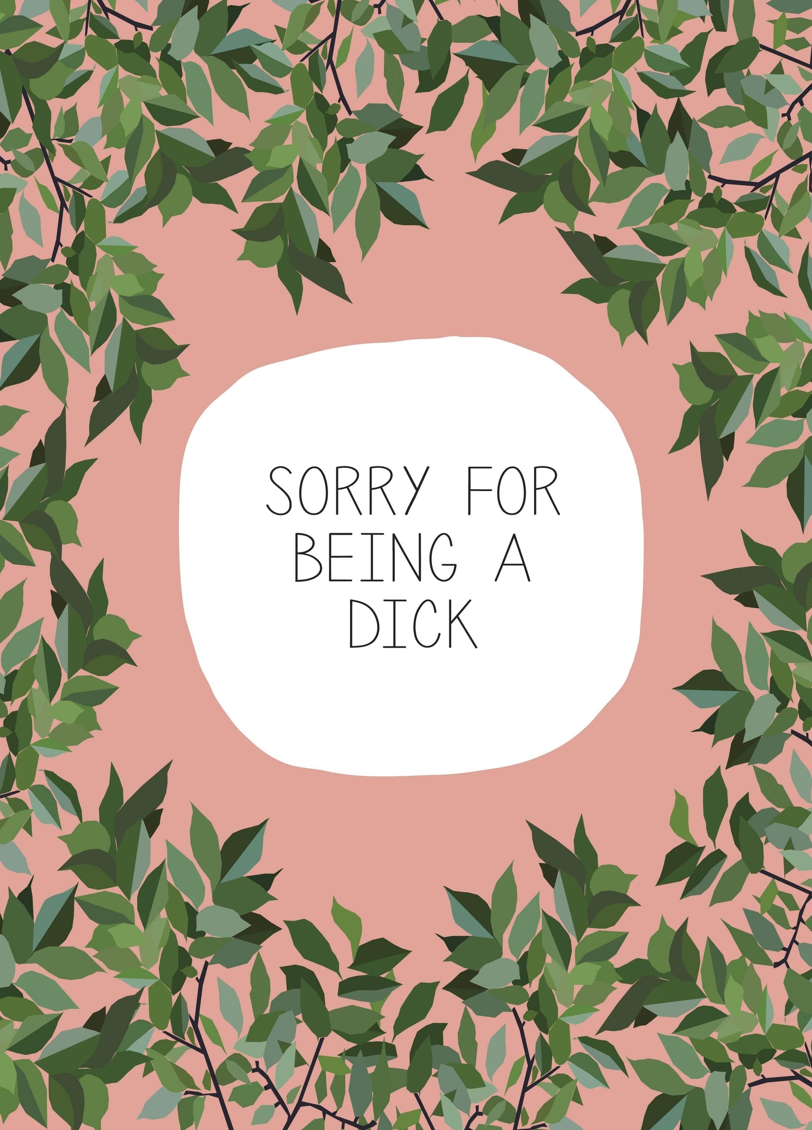 Sorry For Being A Dick Card