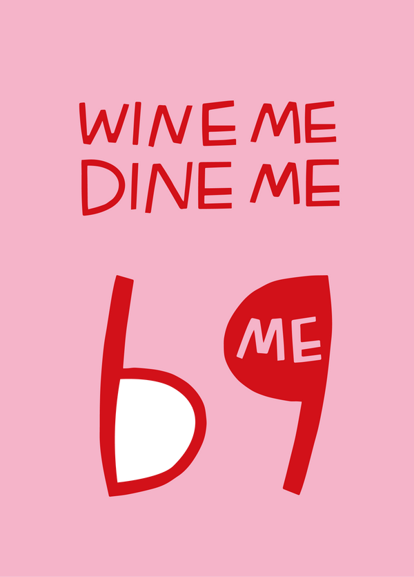 Wine Me, Dine Me Photo Card