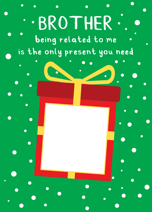 Brother Xmas Present Photo Upload Card
