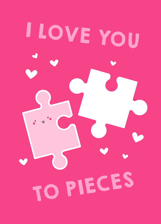 Love You To Pieces Photo Card