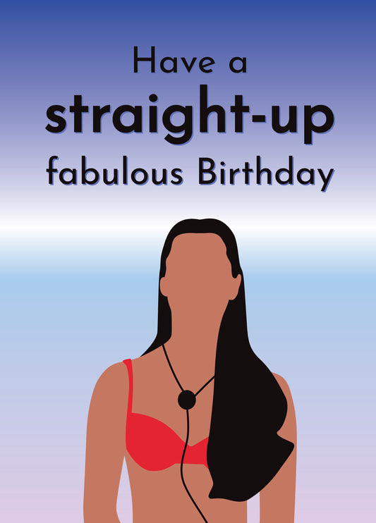 Straight-up Fabulous Birthday