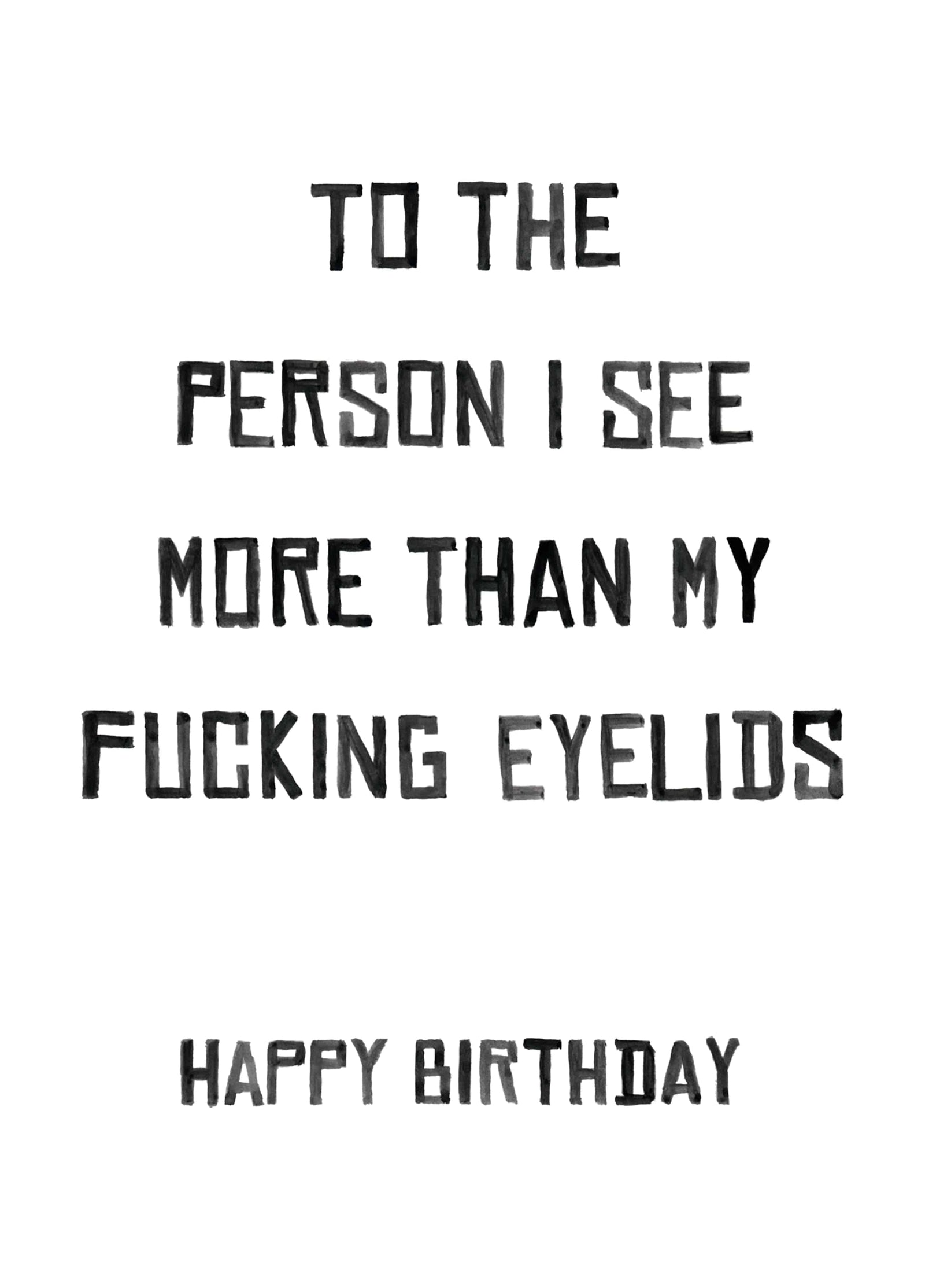 More Than My Fucking Eyelids Card