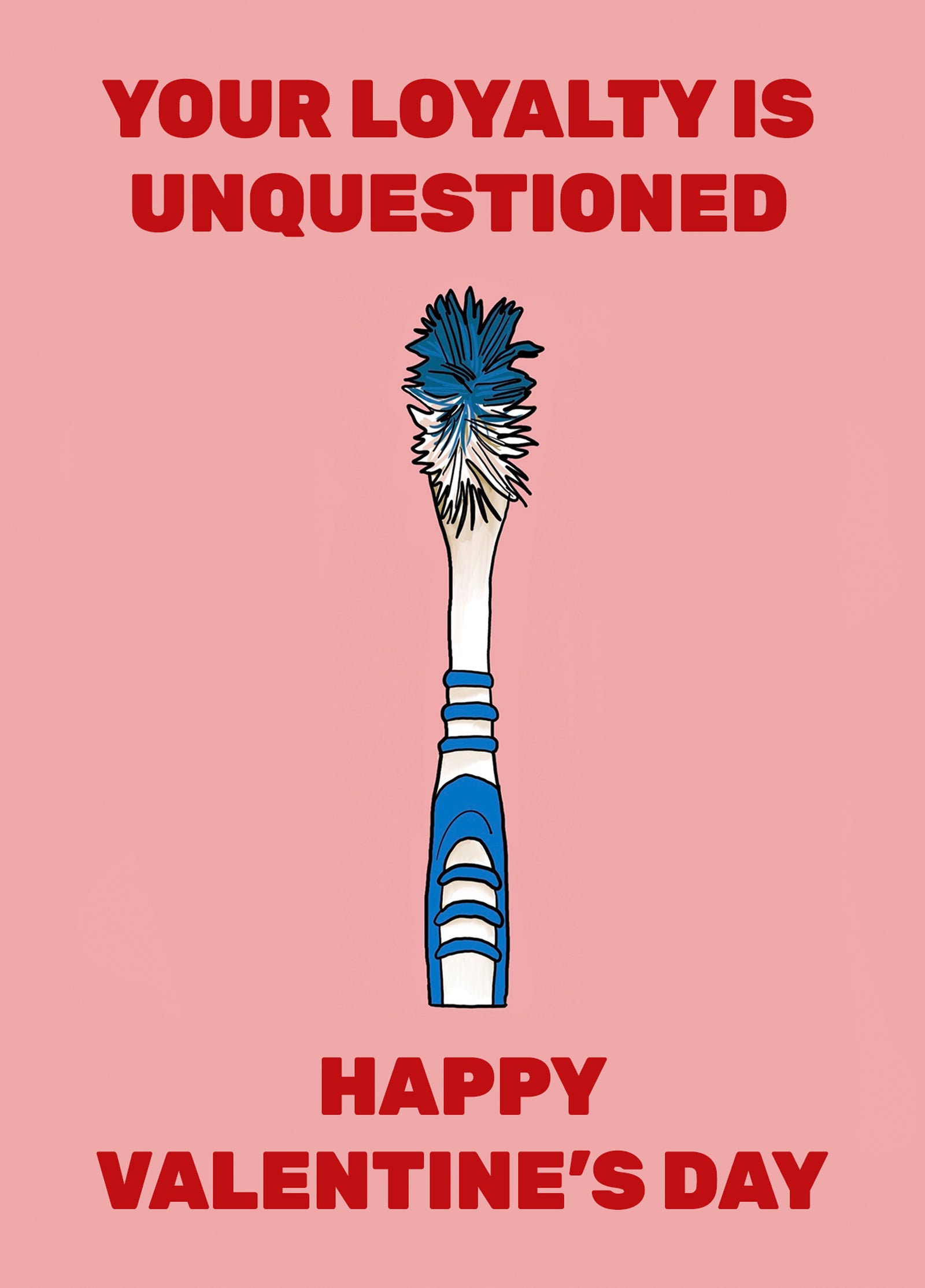 Loyal Love - Toothbrush