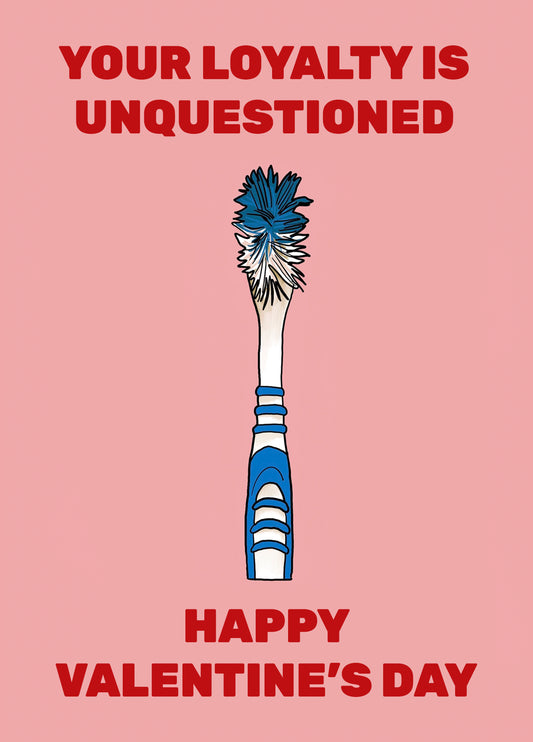 Loyal Love - Toothbrush