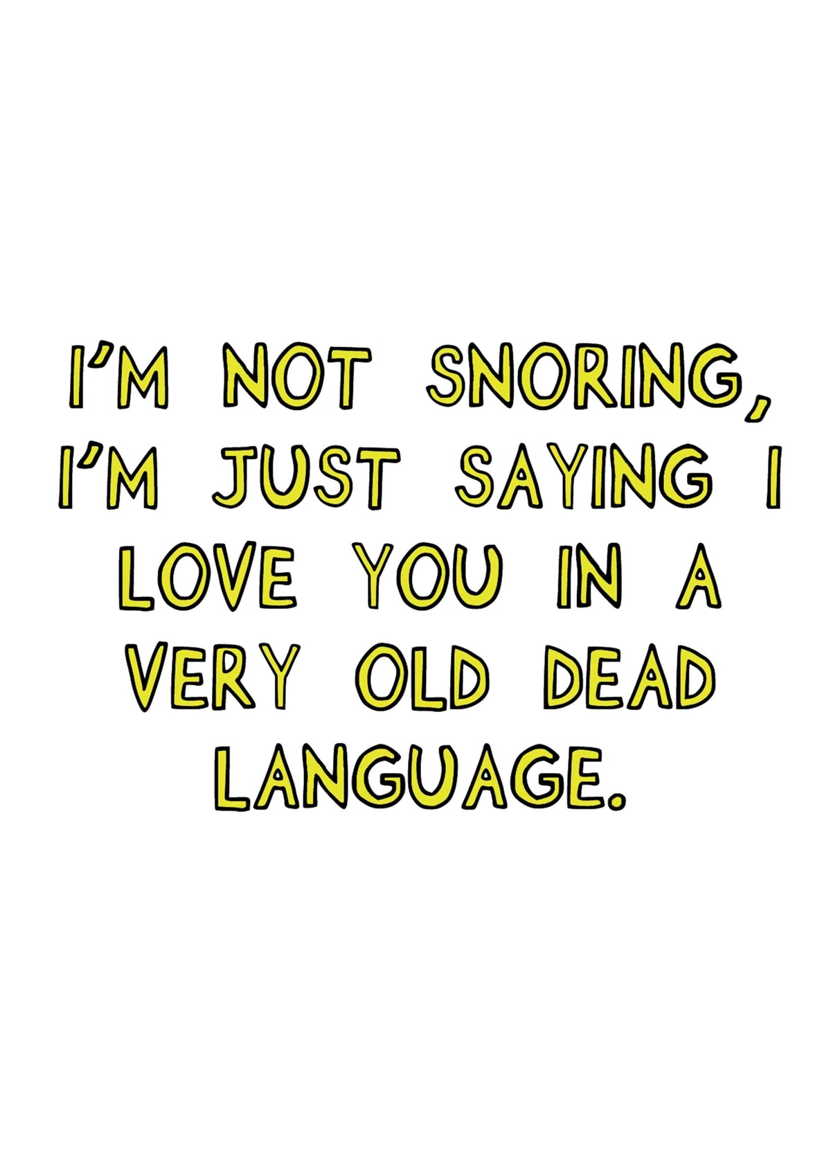 I'm Not Snoring Card