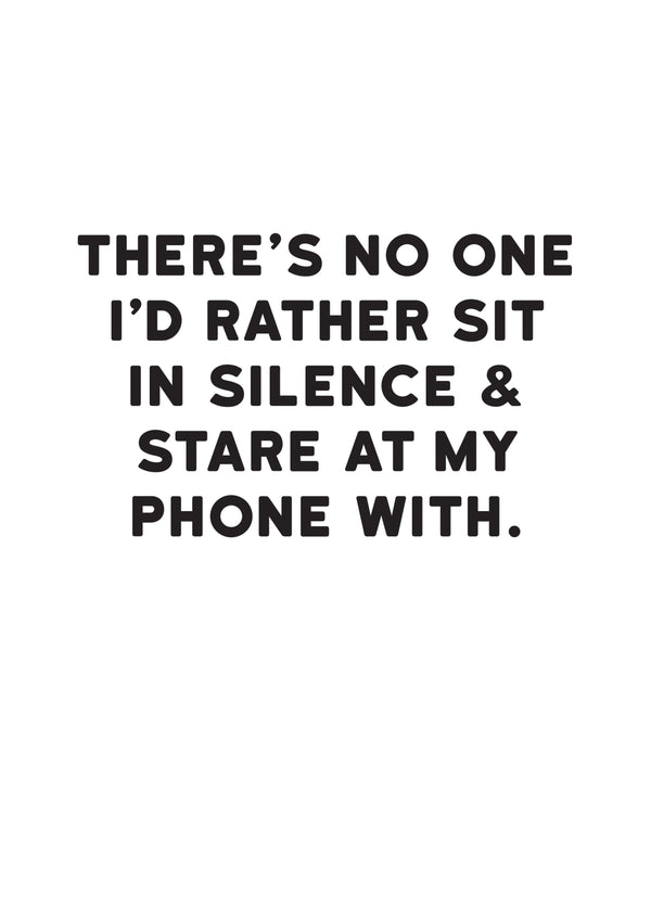 No One I'd Rather Sit In Silence With Card