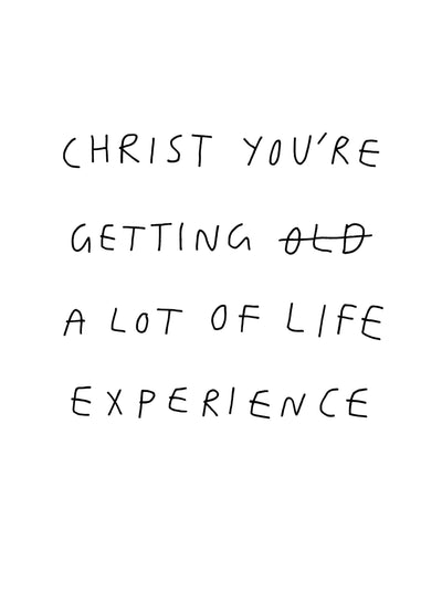 Christ, You're Getting Old Card