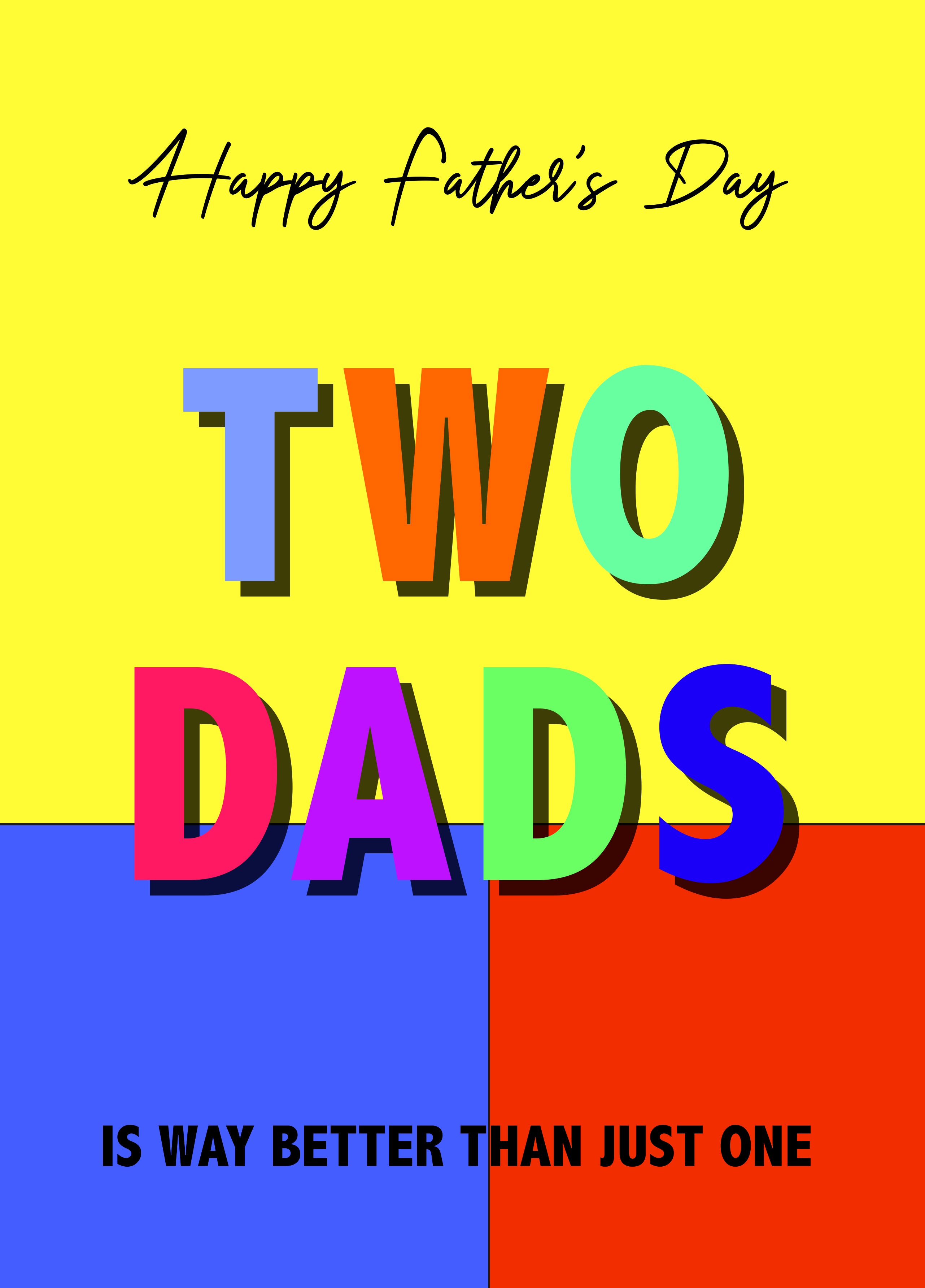 Two Dads Is Way Better Than One Father's Day Card – Scribbler Cards & Gifts