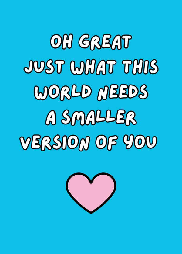 Just What This World Needs Card