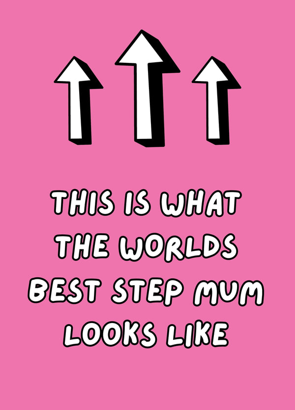This Is What The World's Best Step Mum Looks Like Card