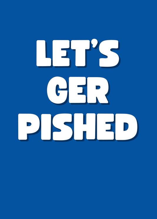 Let's Get Pished Card
