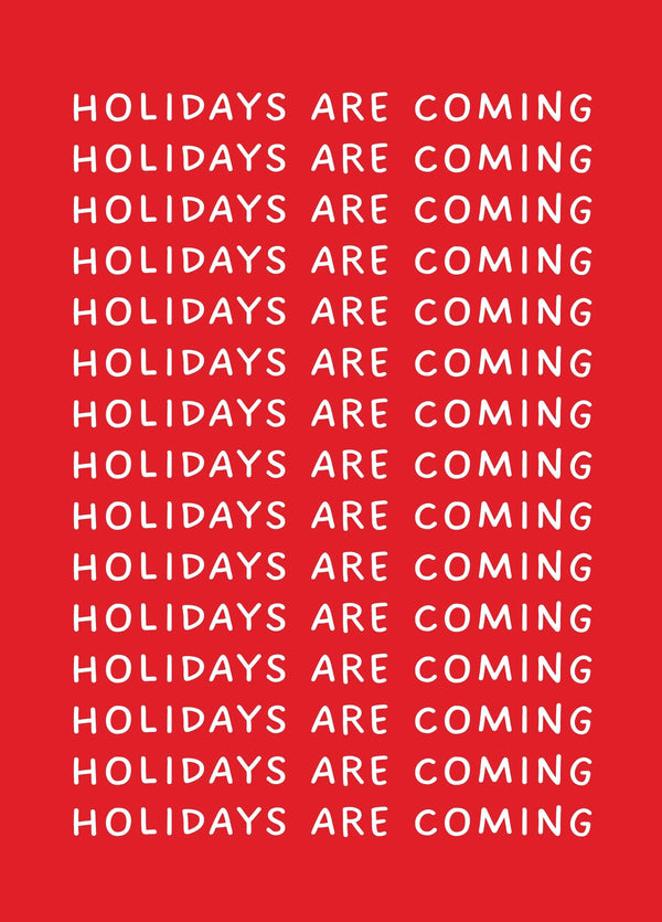 Holidays Are Coming Card