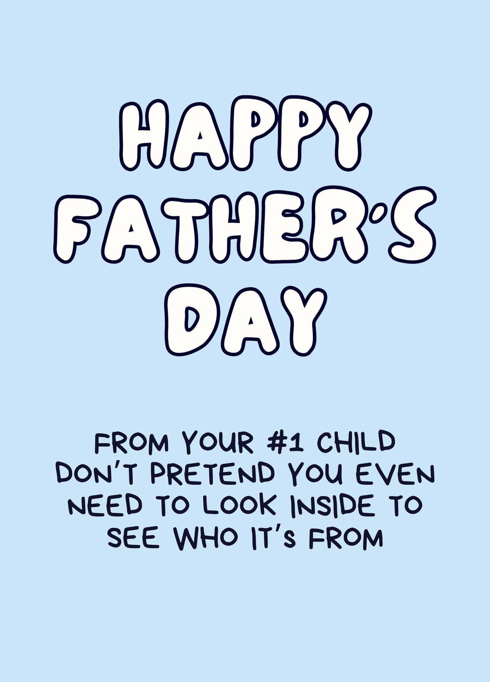Happy Father's Day From Your #1 Child Card