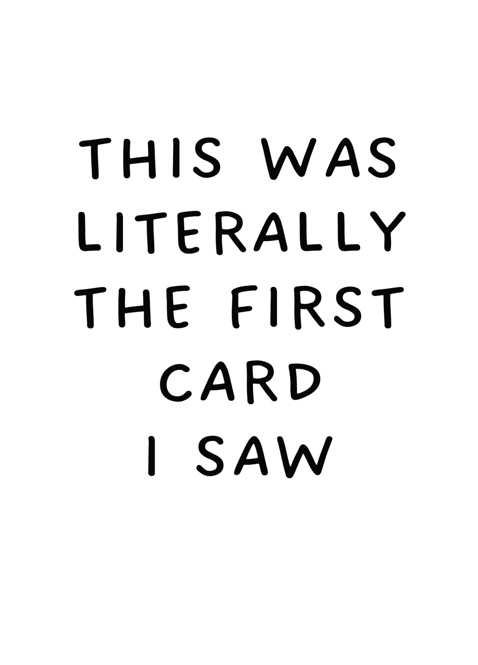 Literally First Card