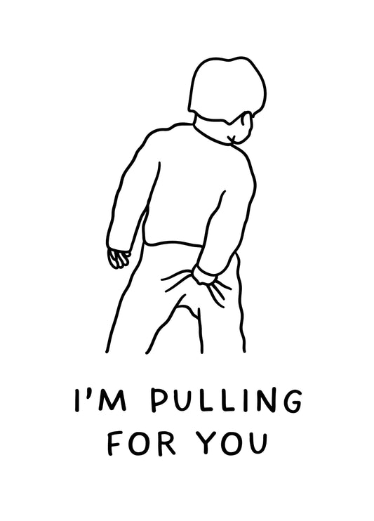 I'm Pulling For You