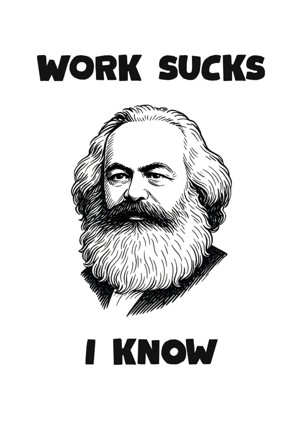 Work Sucks, I Know