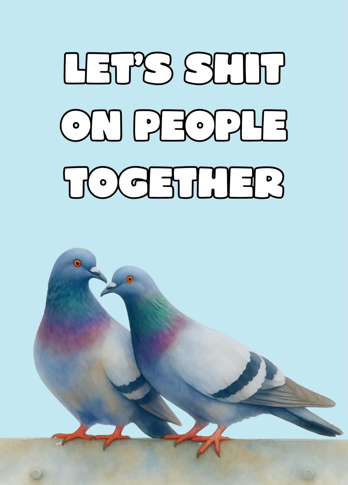 Let's Shit On People Together