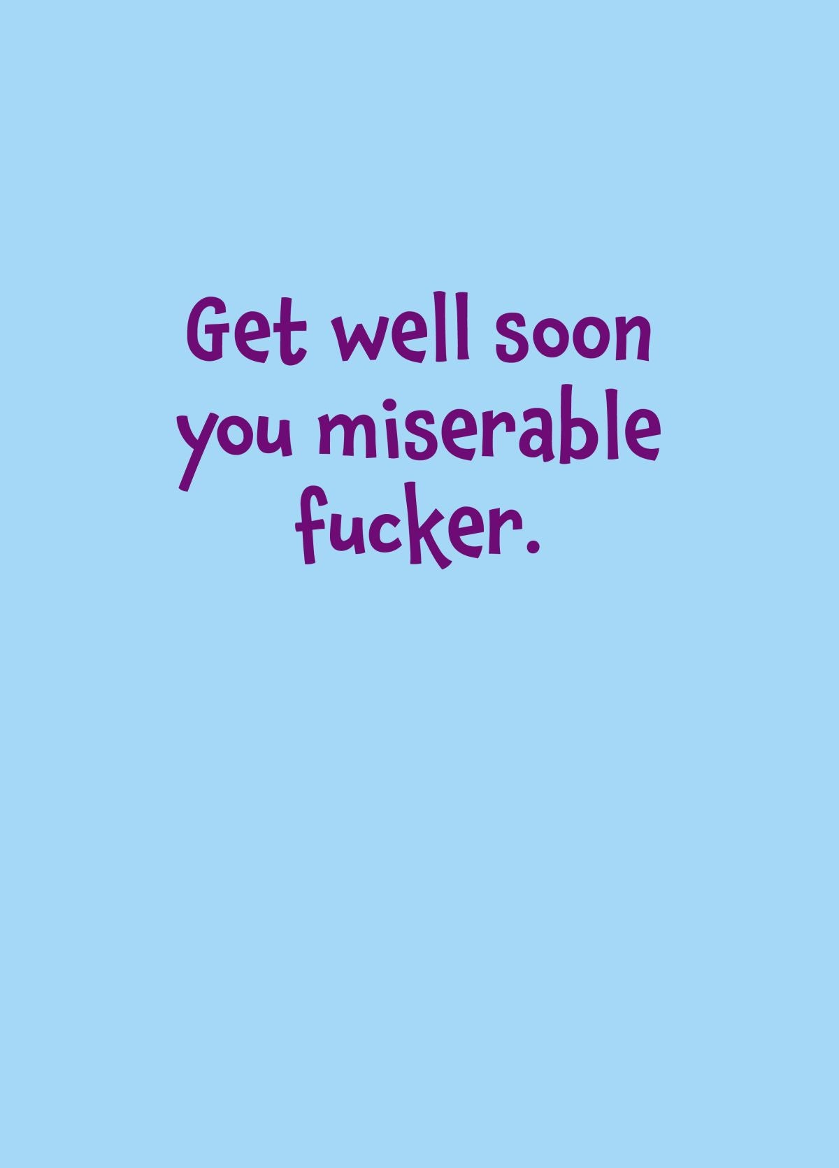 Get Well Soon Fucker