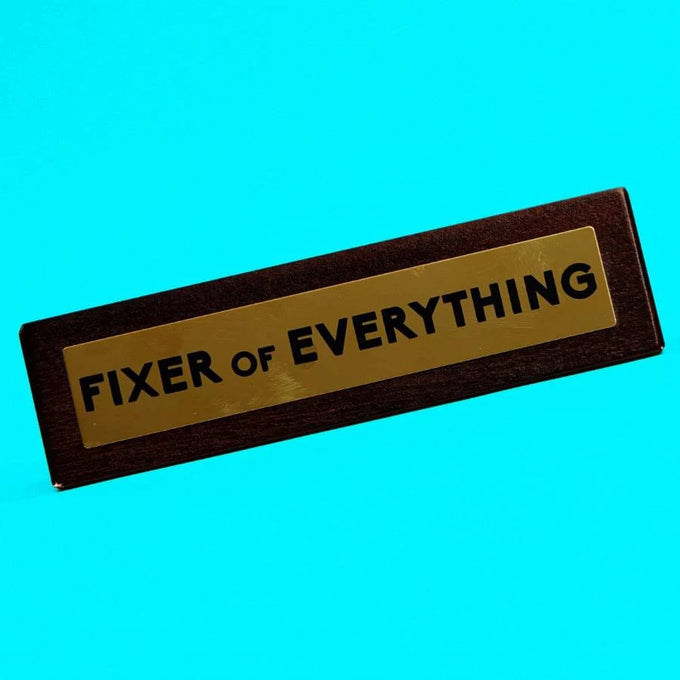Fixer of Everything Sign – Scribbler Cards & Gifts
