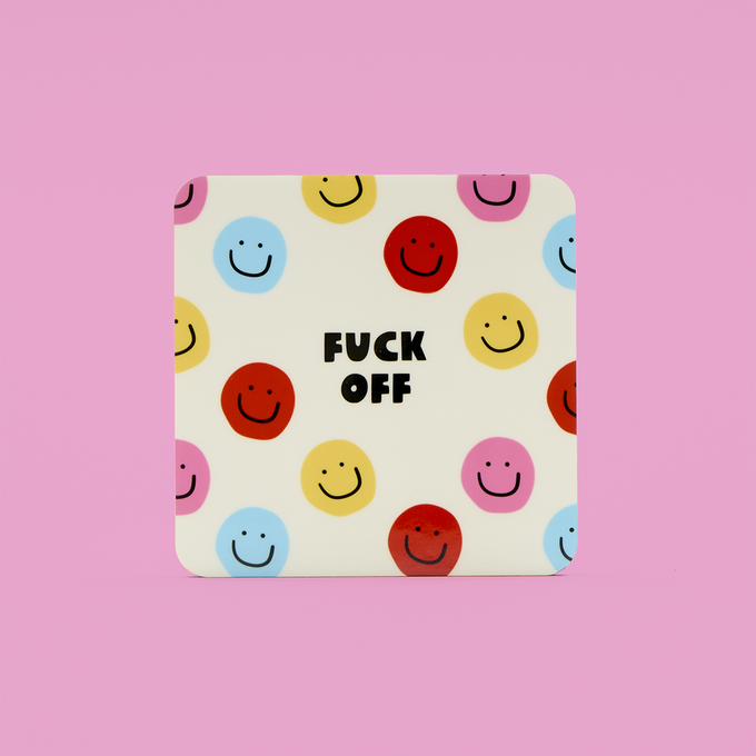 Fuck Off Coaster
