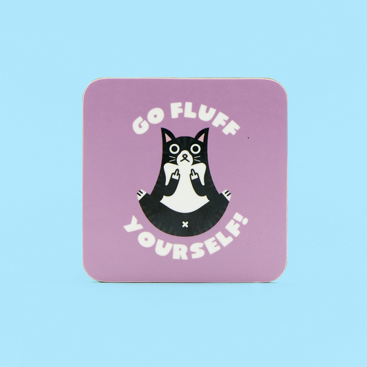 Go Fluff Yourself Coaster