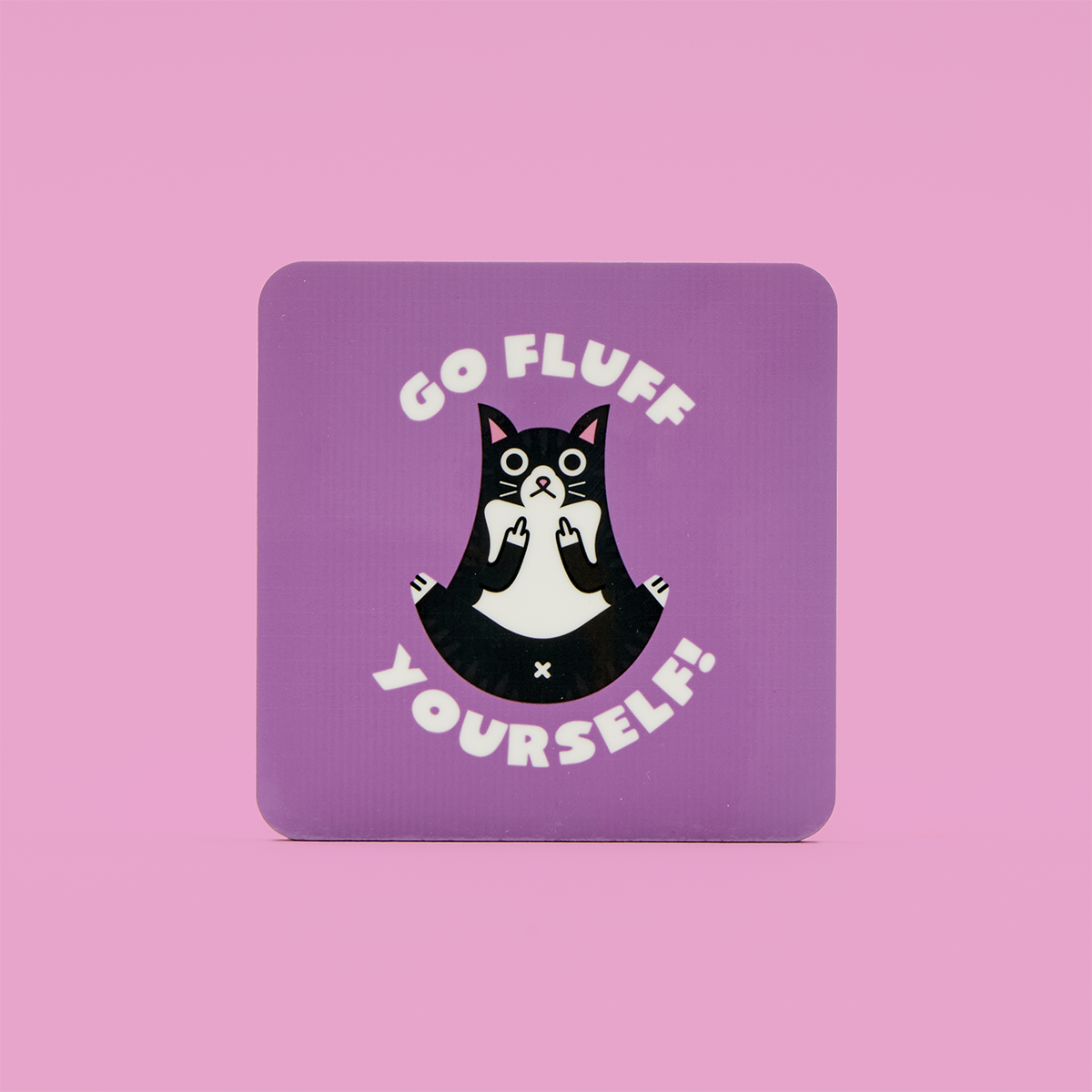 Go Fluff Yourself Coaster
