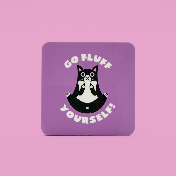 Go Fluff Yourself Coaster