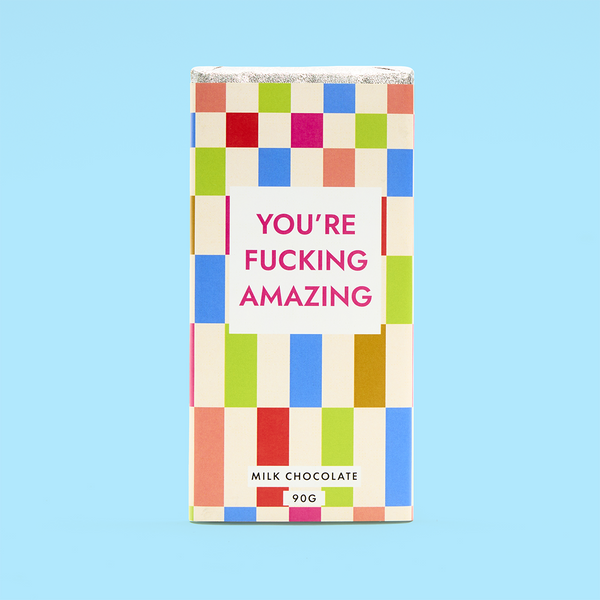 You're Fucking Amazing Chocolate Bar