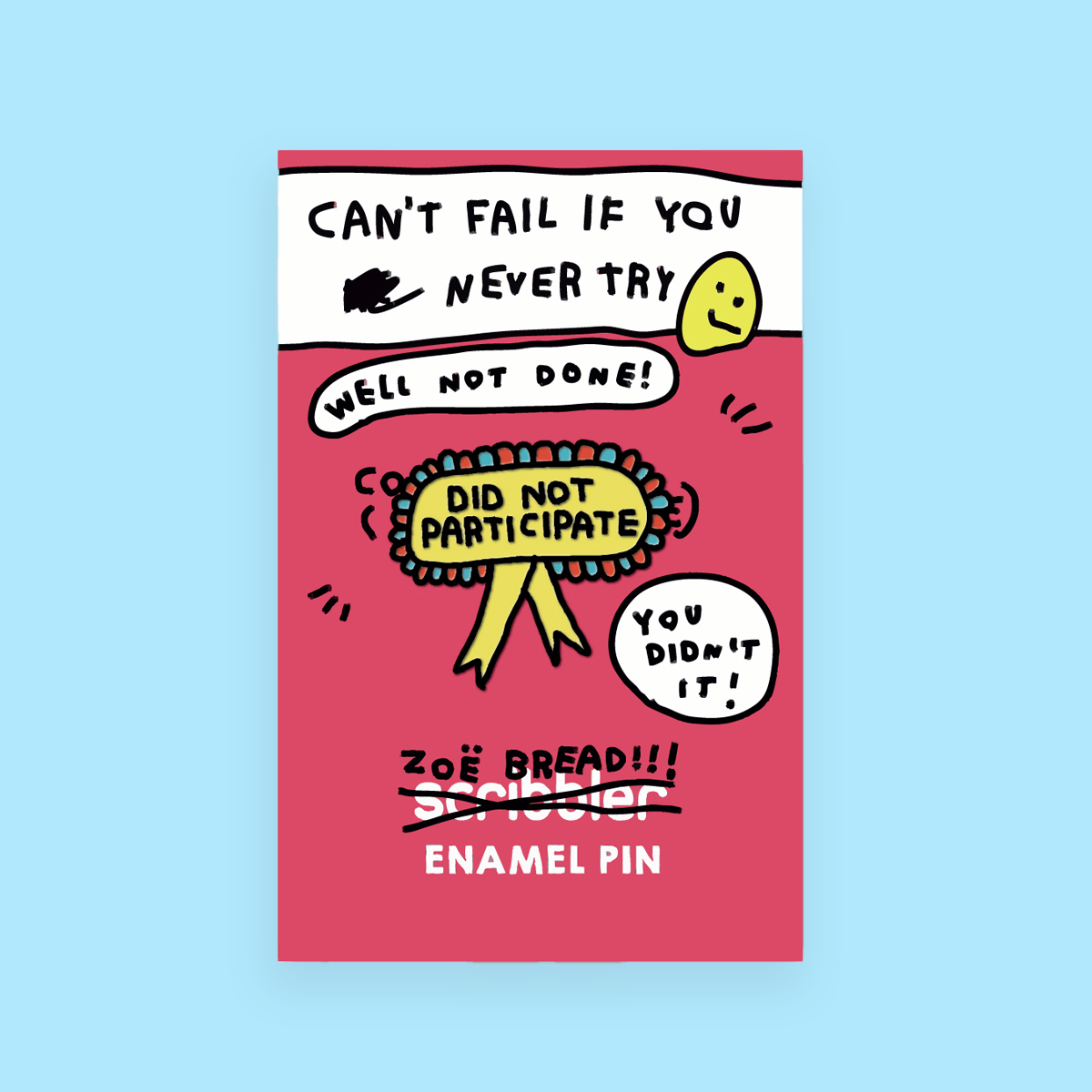 Zoe Bread Did Not Participate Pin Badge