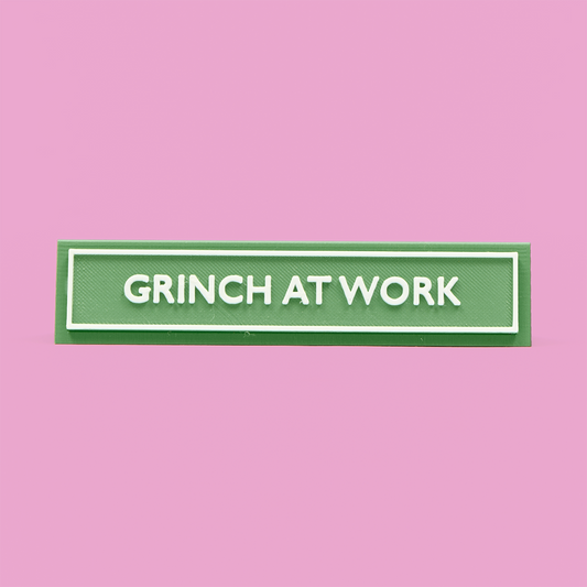 Grinch At Work Desk Sign
