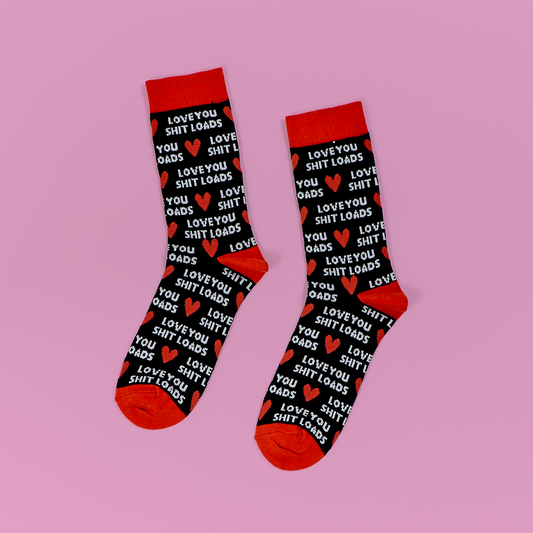 Love You Shit Loads Socks