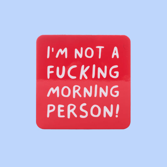 Not a Morning Person Coaster