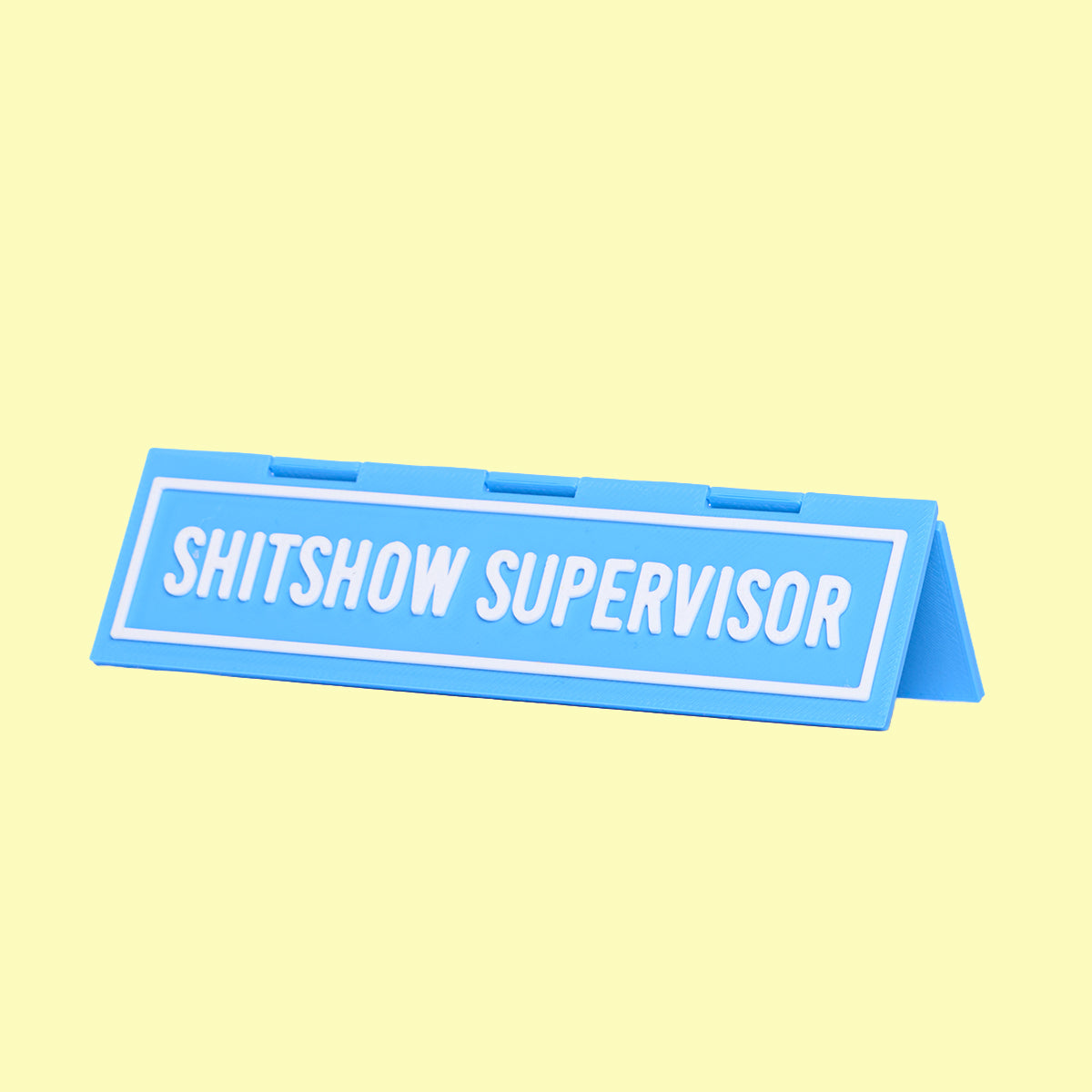 Shitshow Supervisor Desk Sign