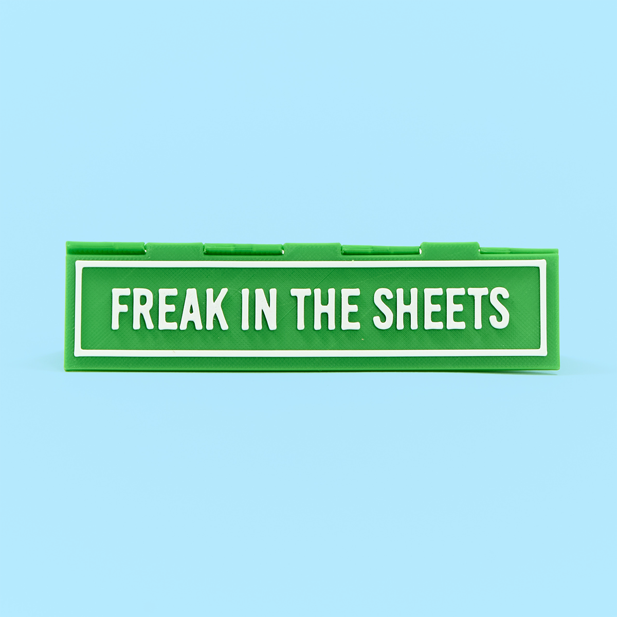 Freak In The Sheets Desk Sign