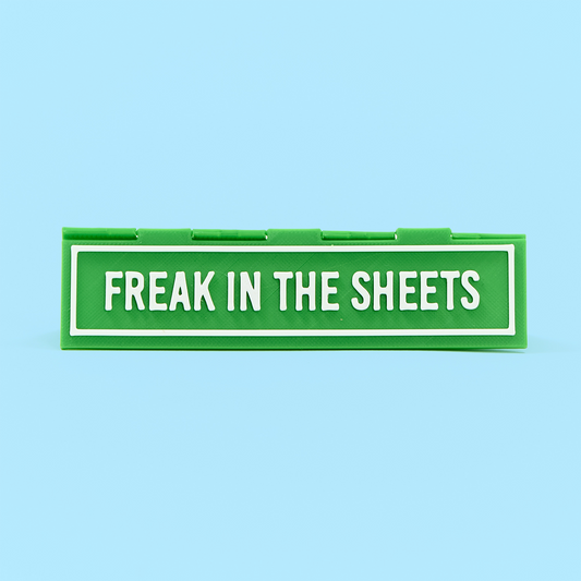 Freak In The Sheets Desk Sign